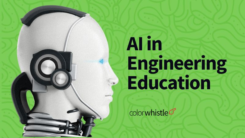 AI in Engineering Education - ColorWhistle