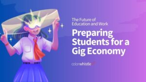 The Future of Education and Work: Preparing Students for a Gig Economy