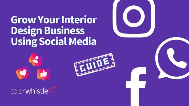 Top Social Media Strategies for Interior Designers – ColorWhistle