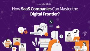 How SaaS Companies Can Master the Digital Frontier?