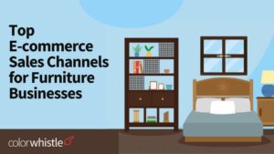 Top E-commerce Sales Channels for Furniture Businesses