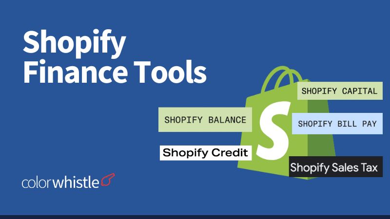 Shopify Finance: The Ultimate Financial Toolbox for Businesses