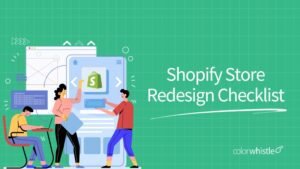 Shopify Store Redesign Checklist for 2025
