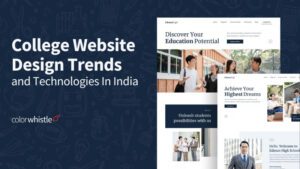 College Website Design Trends and Technologies in India for 2025