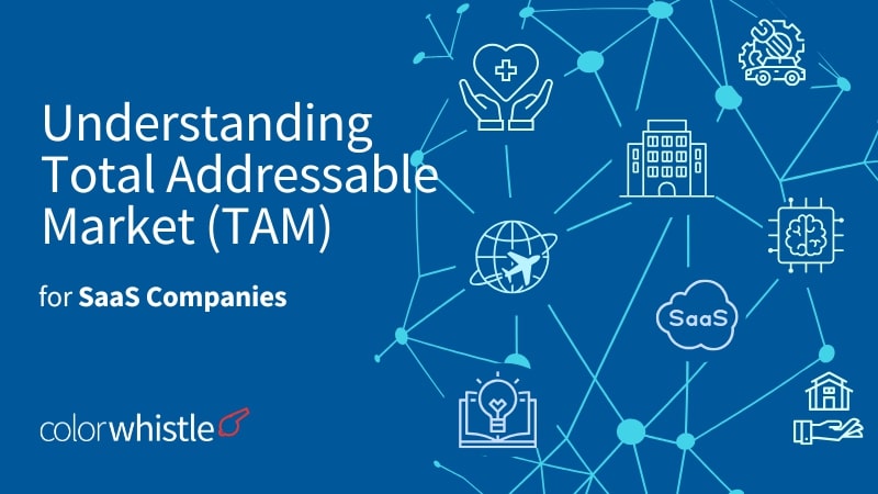 Understanding Total Addressable Market (TAM) for SaaS Companies