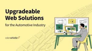 Upgradeable Web Solutions for the Automotive Industry in 2025