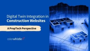 Digital Twin Integration in Construction Websites — A PropTech Perspective