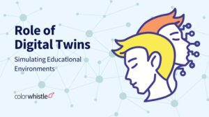 Role of Digital Twins in Simulating Educational Environments