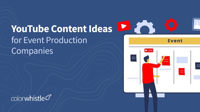 Behind the Scenes YouTube Content Ideas for Event Production Companies