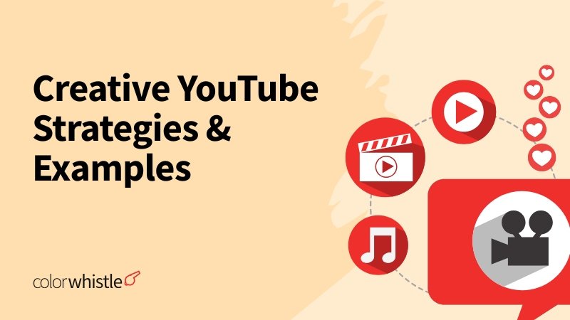 Creative YouTube Strategies and Examples