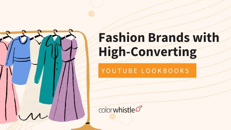 Elevating Fashion Brands with High-Converting YouTube Lookbooks
