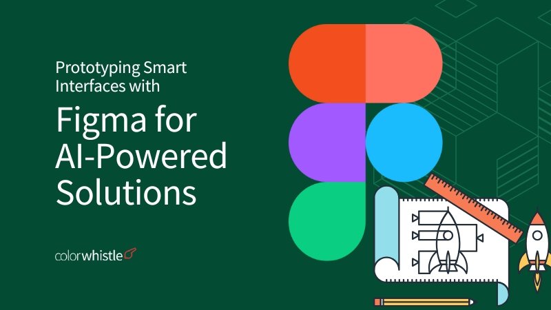 Prototyping Smart Interfaces with Figma for AI-Powered Solutions