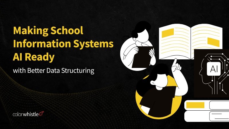 Making School Information Systems AI Ready with Better Data Structuring