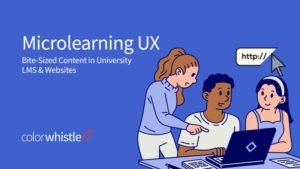 Microlearning UX: Bite-Sized Content in University LMS & Websites