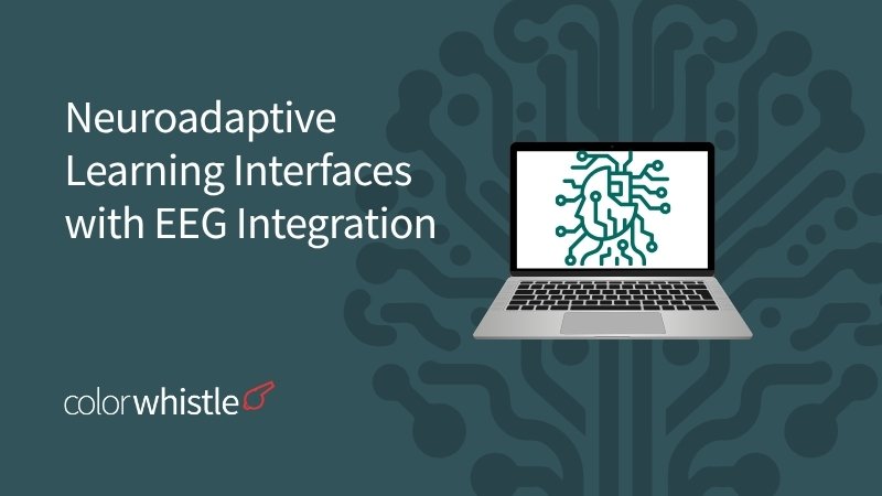 Neuroadaptive Learning Interfaces with EEG Integration - ColorWhistle