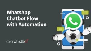 Designing a High-Converting WhatsApp Chatbot Flow with Automation