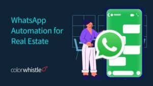 WhatsApp Automation for Real Estate to Turn Property Inquiries into Qualified Leads