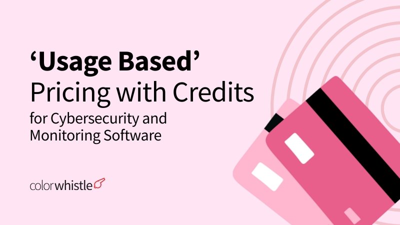 Usage Based Pricing with Credits for Cybersecurity and Monitoring Software