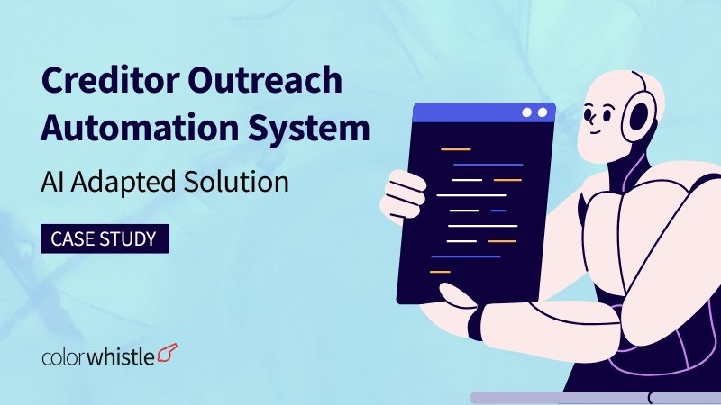 Creditor Outreach Automation System – AI Adapted Solution