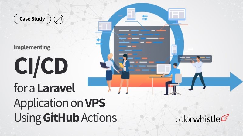 Implementing CI/CD for a Laravel Application on VPS Using GitHub Actions