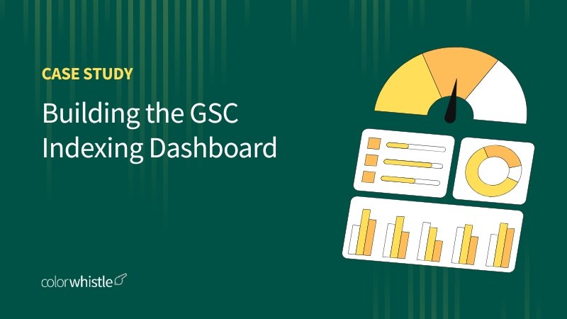 Building the GSC Indexing Dashboard