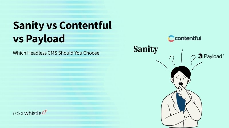 Sanity vs Contentful vs Payload: Which Headless CMS Should You Choose in 2026?