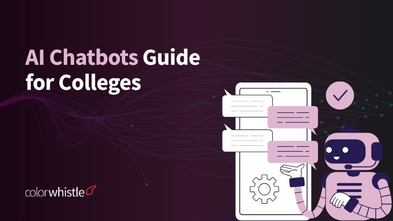 AI Chatbots Guide for Colleges - ColorWhistle