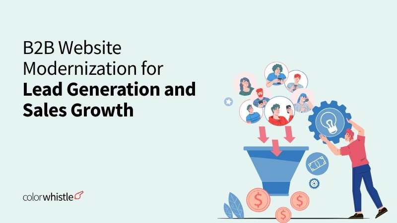 B2B Website Modernization for Lead Generation and Sales Growth - ColorWhistle