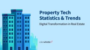 Property Tech Statistics & Trends: Digital Transformation in Real Estate