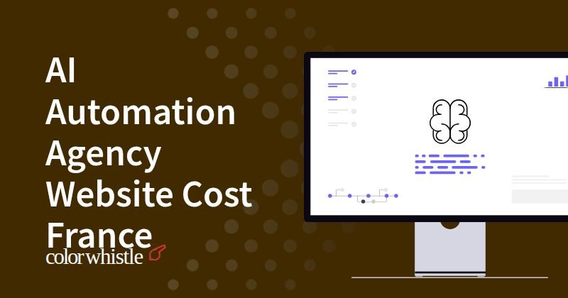 AI Automation Agency Website Cost France