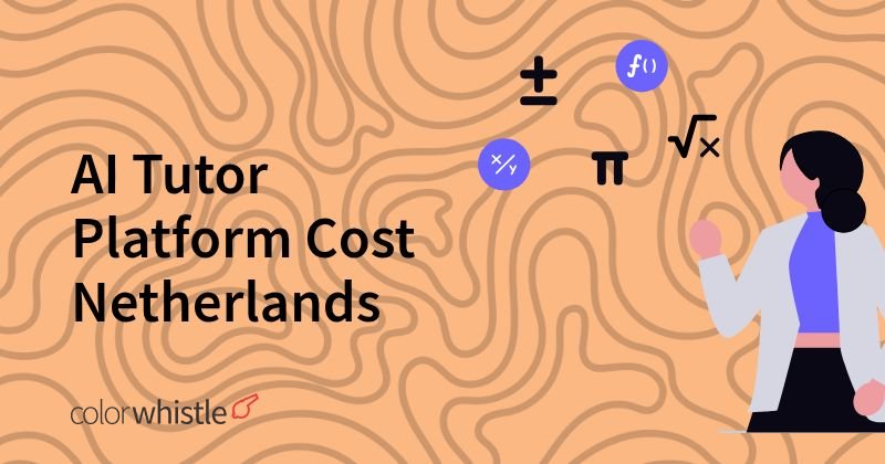 AI Tutor Platform Cost Netherlands