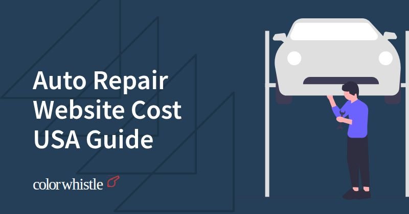 Auto Repair Website Cost USA Guide
