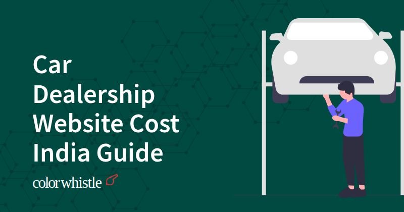 Car Dealership Website Cost India Guide
