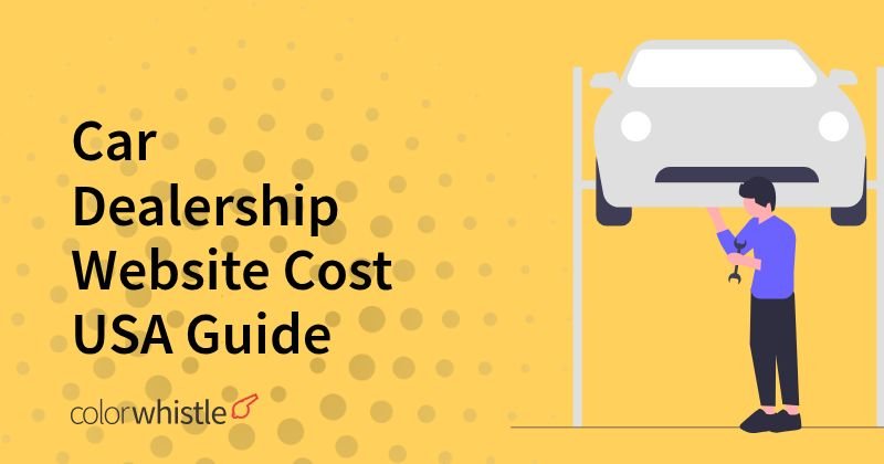 Car Dealership Website Cost USA Guide