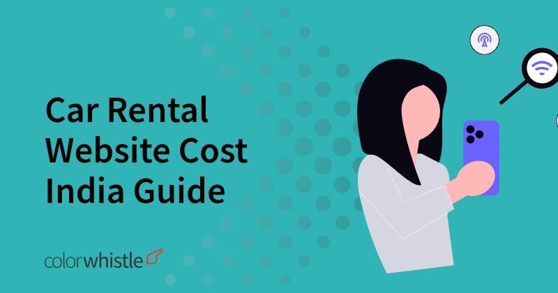 Car Rental Website Cost India Guide