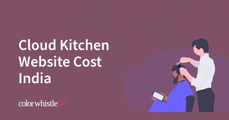 Cloud Kitchen Website Cost India