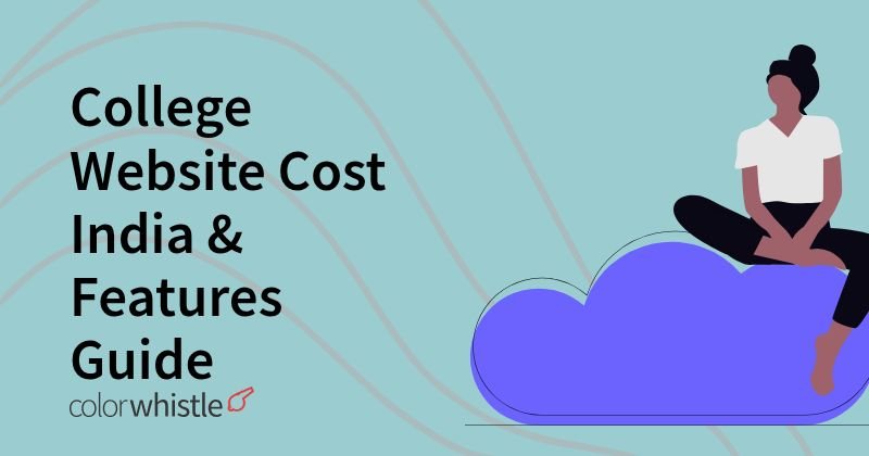 College Website Cost India & Features Guide