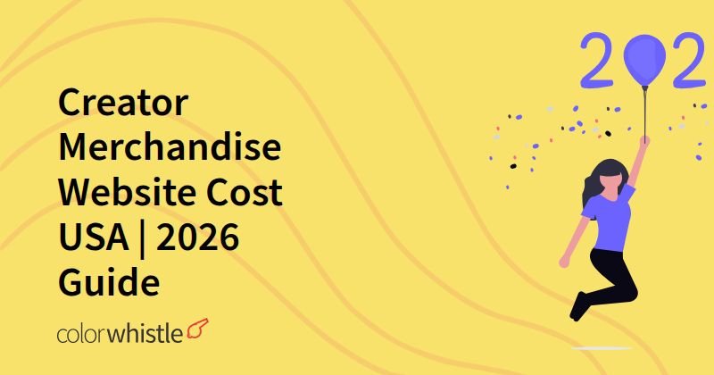 Creator Merchandise Website Cost USA | 2026 Guide