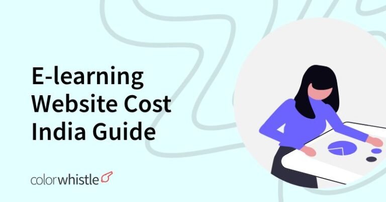E-learning Website Cost India Guide – ColorWhistle