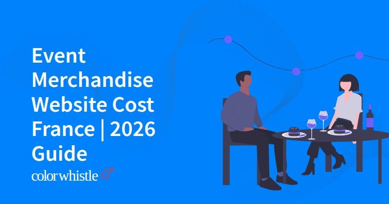 Event Merchandise Website Cost France | 2026 Guide