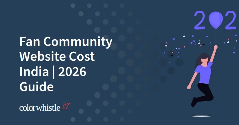 Fan Community Website Cost India | 2026 Guide