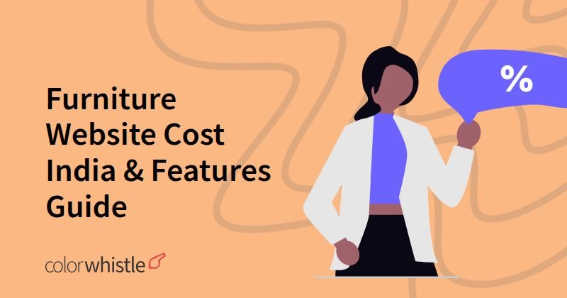 Furniture Website Cost India & Features Guide