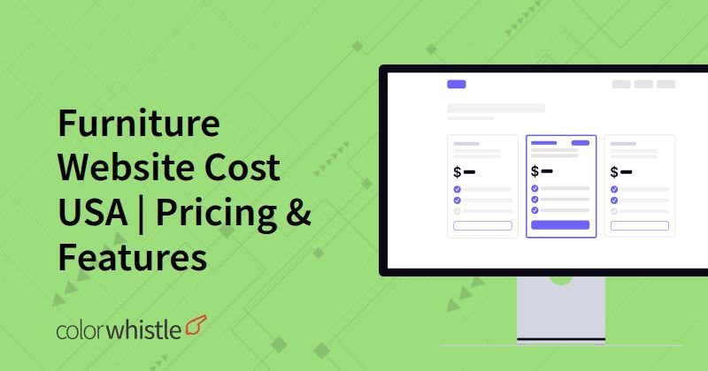 Furniture Website Cost USA | Pricing & Features