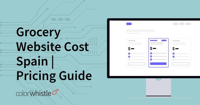 Grocery Website Cost Spain | Pricing Guide