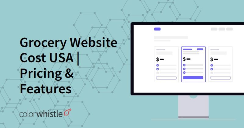 Grocery Website Cost USA | Pricing & Features