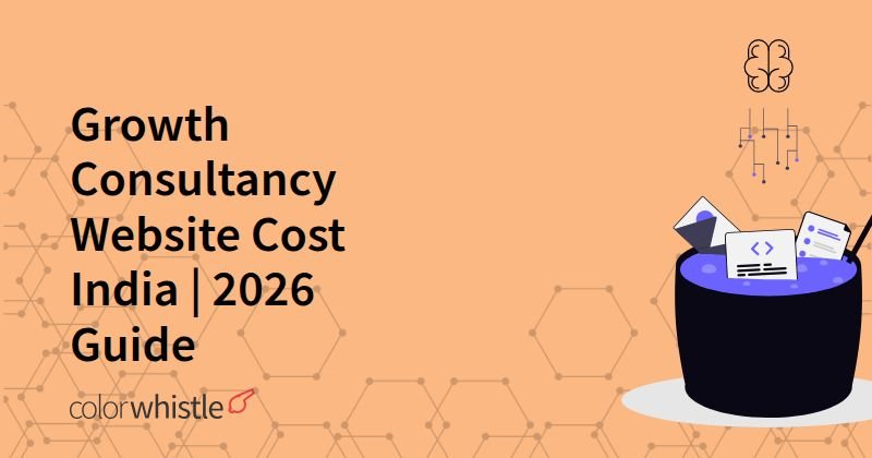 Growth Consultancy Website Cost India | 2026 Guide