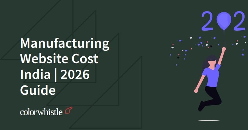 Manufacturing Website Cost India | 2026 Guide