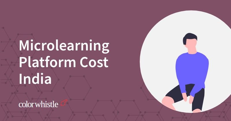 Microlearning Platform Cost India