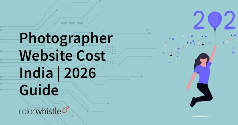 Photographer Website Cost India | 2026 Guide