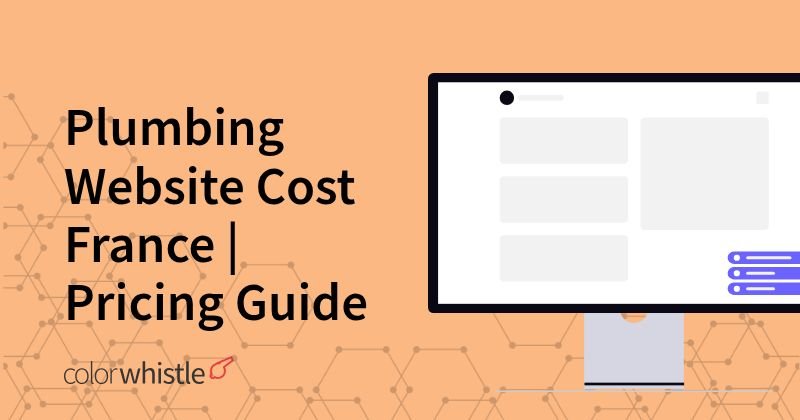 Plumbing Website Cost France | Pricing Guide